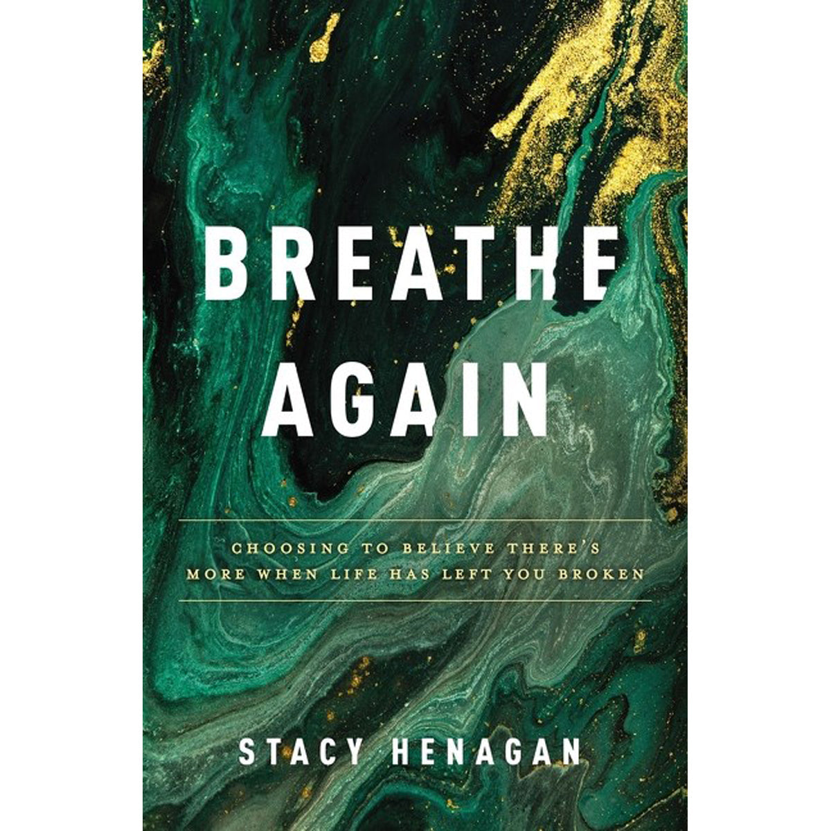 Breathe Again: Choosing To Believe There's More When Life Has Left You Broken (Paperback)