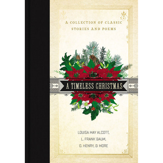 A Timeless Christmas: A Collection Of Classic Stories And Poems (Hardcover)