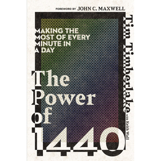 The Power Of 1440: Making The Most Of Every Minute In A Day (Paperback)