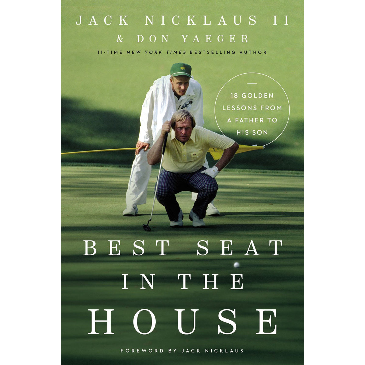 Best Seat In The House: 18 Golden Lessons From A Father To His Son (Hardcover)
