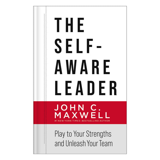 The Self-Aware Leader: Play To Your Strengths, Unleash Your Team (Hardcover)