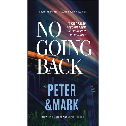 NET No Going Back: Peter, Mark (Comfort Print)(2 NET Eternity Now New Testament Series)(Paperback)