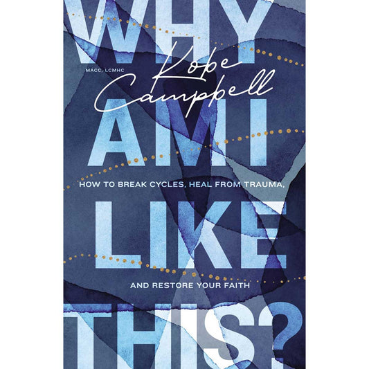 Why Am I Like This?: How To Break Cycles, Heal From Trauma (Paperback)