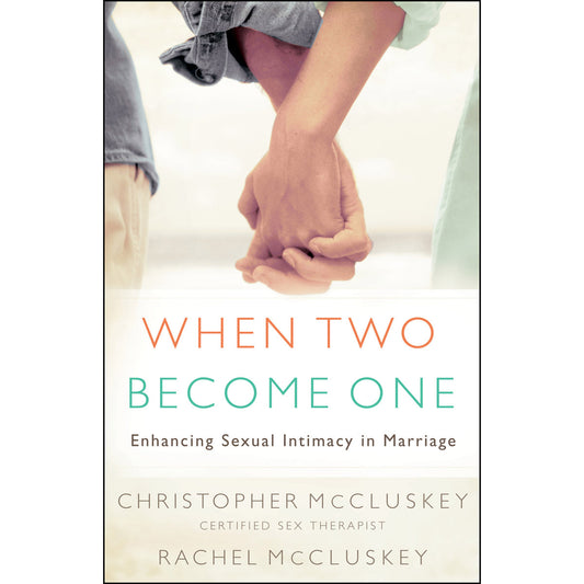 When Two Become One: Enhancing Sexual Intimacy In Marriage