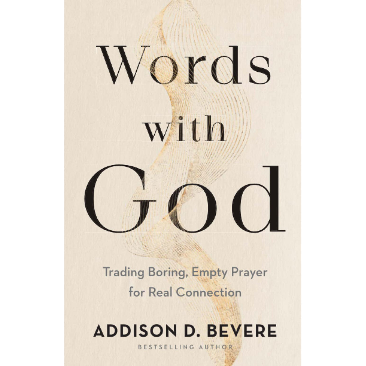 Words With God: Trading Boring Empty Prayer For Real Connection (Paperback)