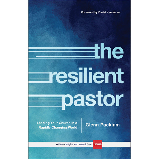 The Resilient Pastor: Leading Your Church In A Rapidly Changing World (Hardcover)