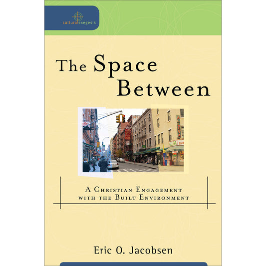The Space Between: A Christian Engagement (Cultural Exegesis)(Paperback)