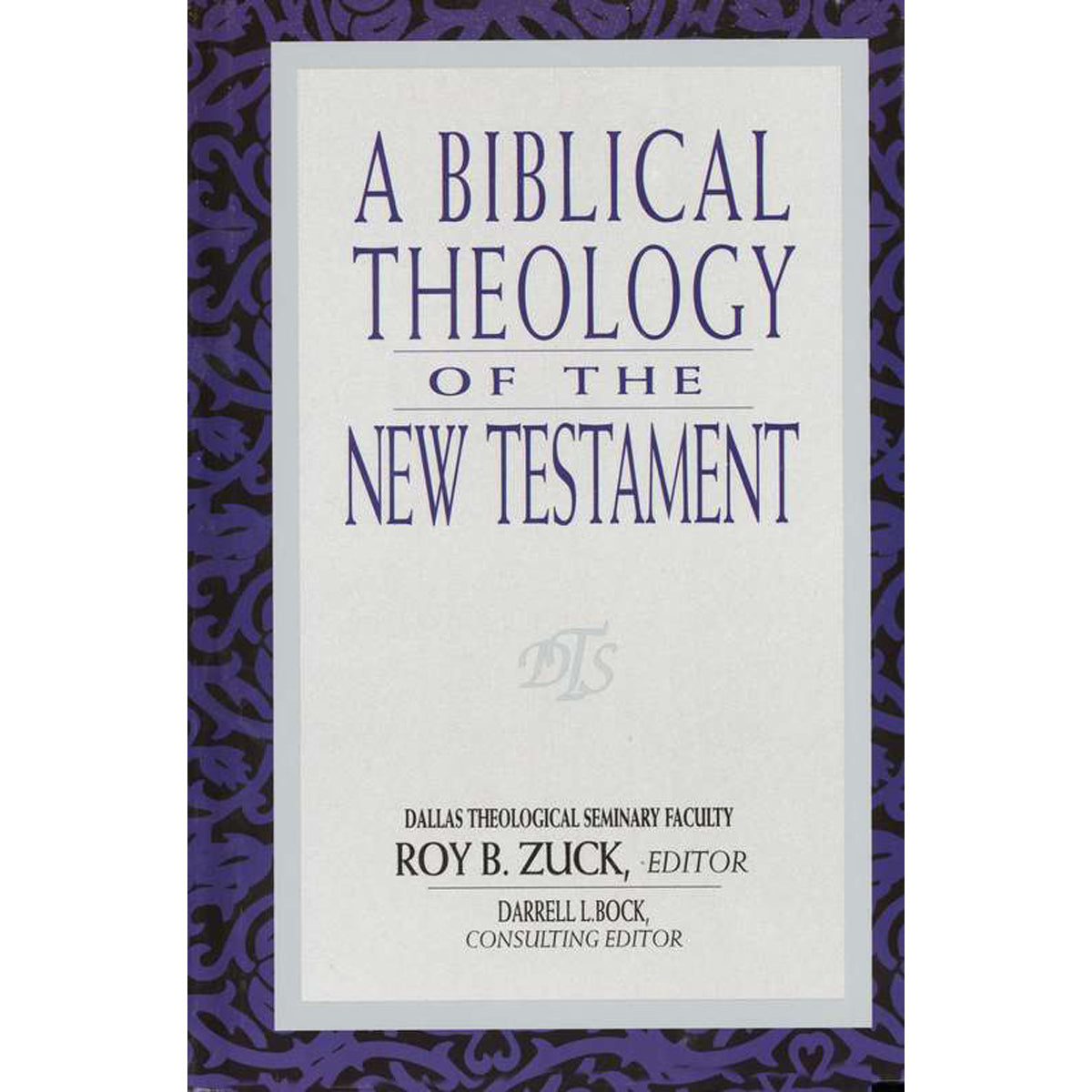 A Biblical Theology Of The New Testament (Hardcover)