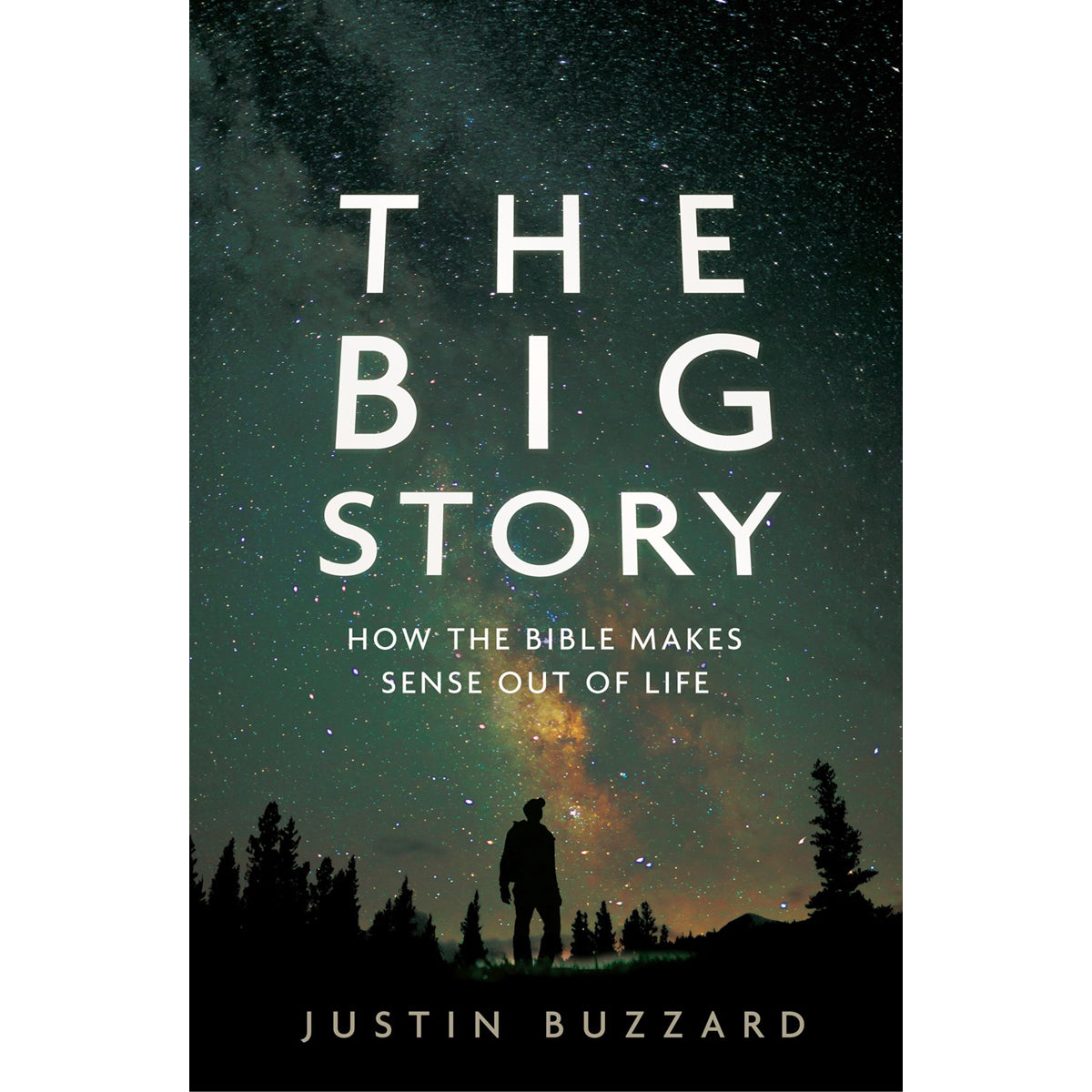 The Big Story: How The Bible Makes Sense Out Of Life (Paperback)