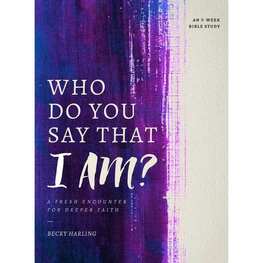 Who Do You Say That I Am? A Fresh Encounter For Deeper Faith (Paperback)