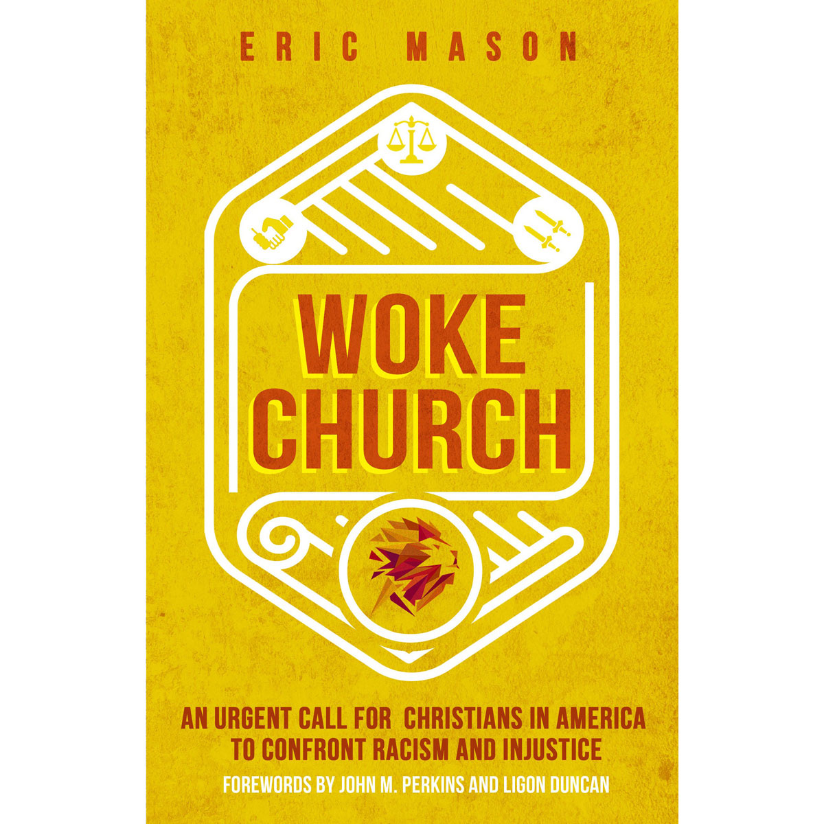 Woke Church: An Urgent Call For Christians In America To Confront Racism And Injustice (Hardcover)