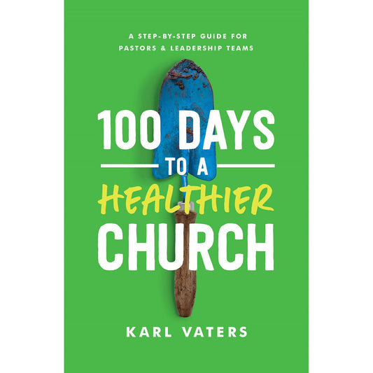 100 Days To A Healthier Church (Paperback)