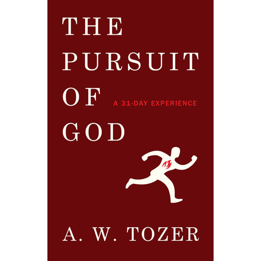 The Pursuit Of God: A 31-Day Experience (Paperback)
