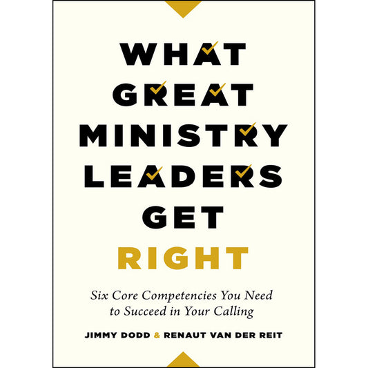 What Great Ministry Leaders Get Right (Paperback)