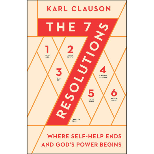 The 7 Resolutions: Where Self-Help Ends And God's Power Begins (Paperback)
