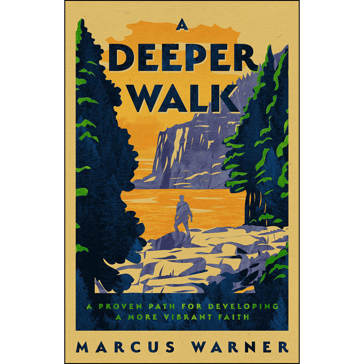 A Deeper Walk: A Proven Path For Developing A More Vibrant Faith (Paperback)