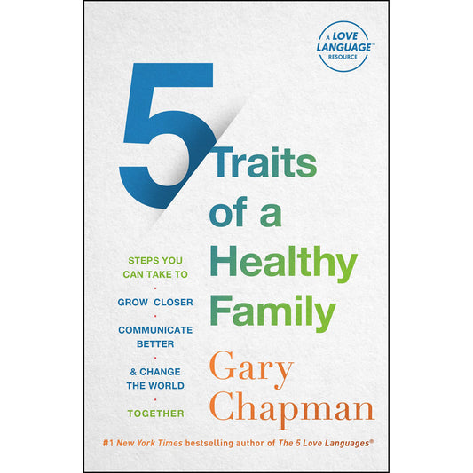5 Traits Of A Healthy Family: Steps You Can Take (Paperback)