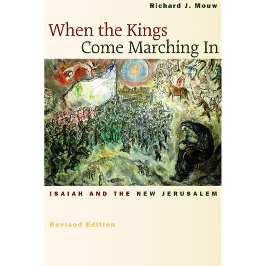 When The Kings Come Marching In: Isaiah And The New Jerusalem (Paperback)