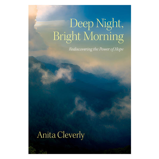 Deep Night, Bright Morning: Rediscovering the Power of Hope (Paperback)