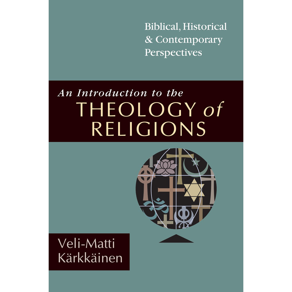 An Introduction To The Theology Of Religions (Paperback)