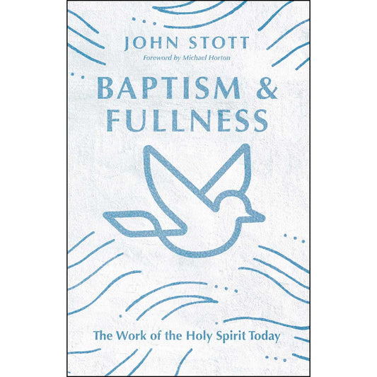 Baptism And Fullness: The Work Of The Holy Spirit Today (Paperback)