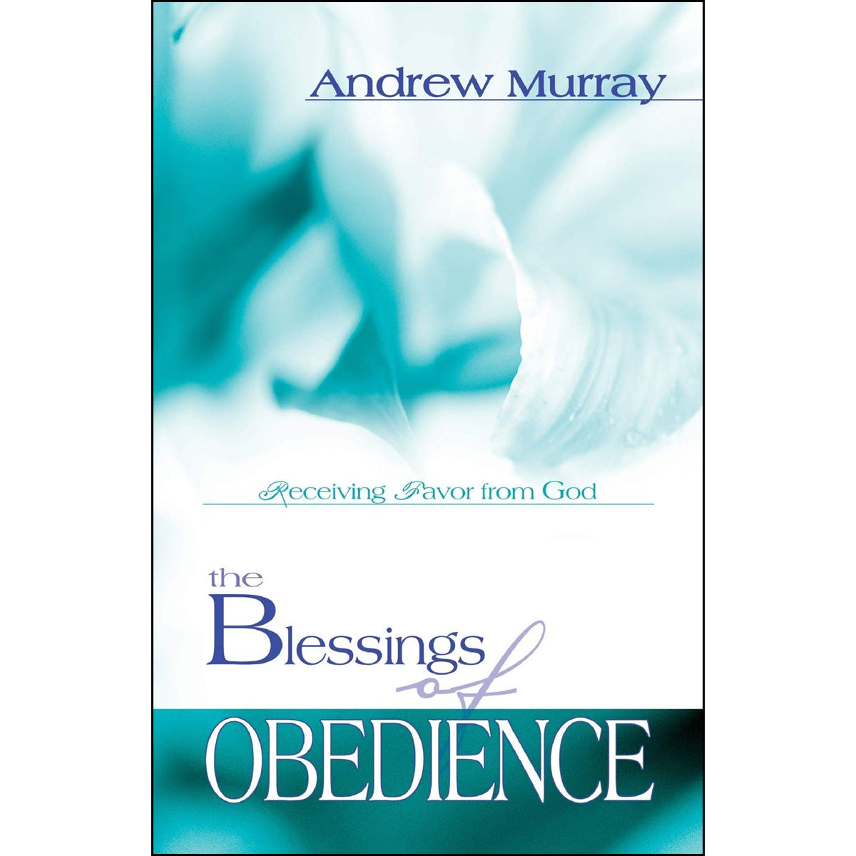 The Blessings Of Obedience (Paperback)