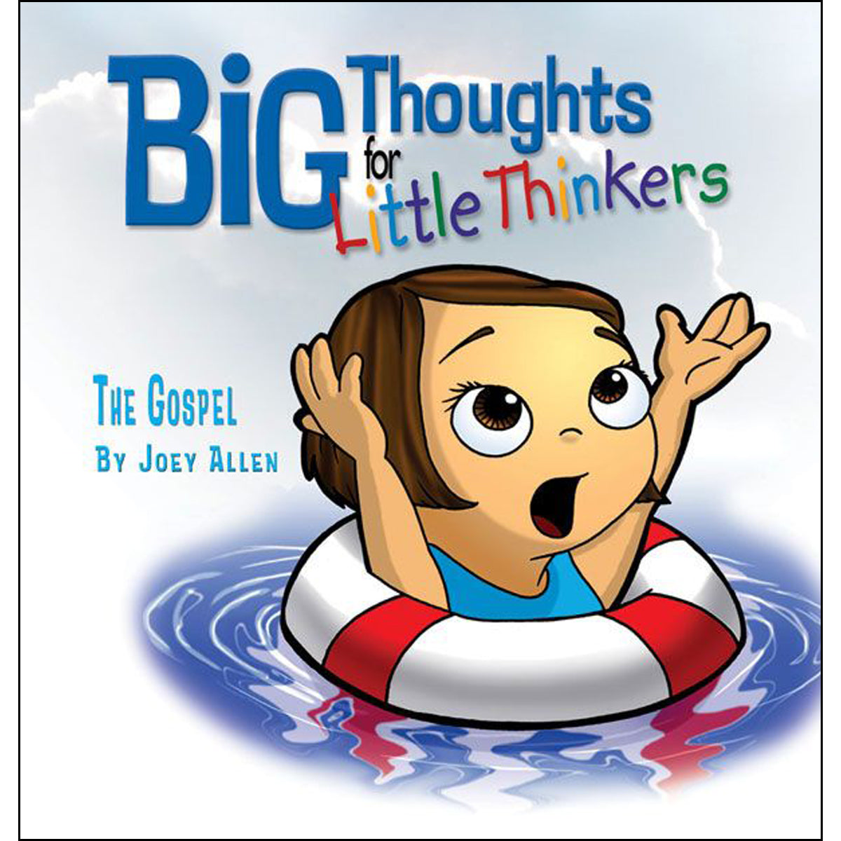 The Gospel (Big Thoughts For Little Thinkers)(Hardcover)