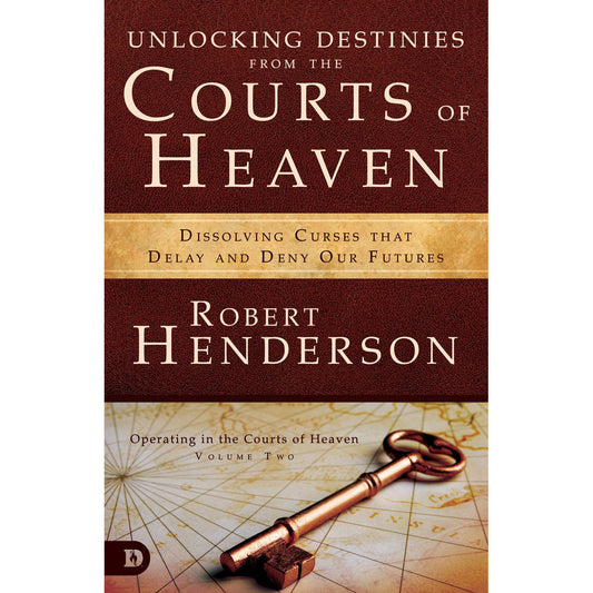 Unlocking Destinies From / Courts of Heaven (Official Courts of Heaven)(Paperback)