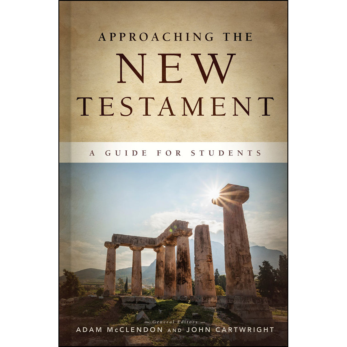 Approaching The New Testament: A Guide For Students (Hardcover)