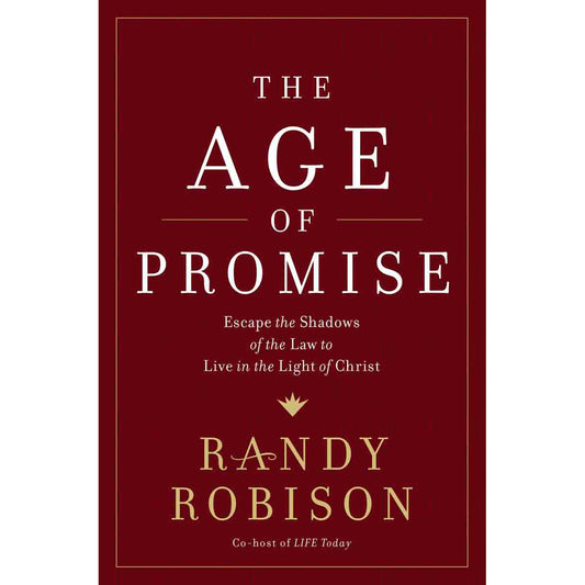 The Age Of Promise: Escape The Shadows Of The Law To Live (Hardcover)