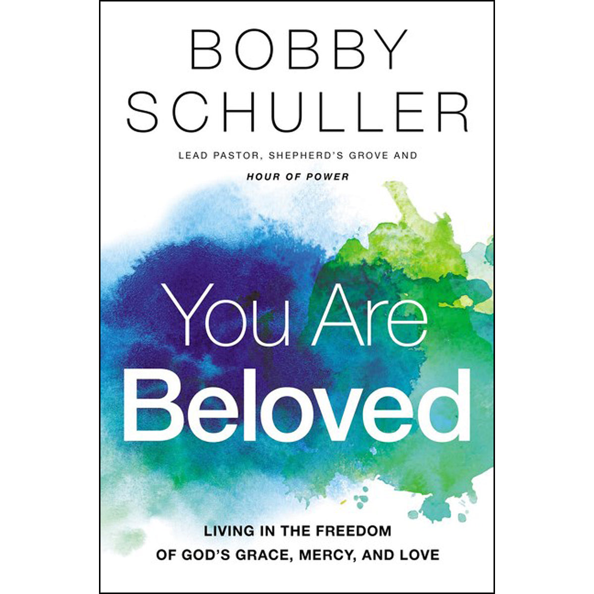 You Are Beloved: Living In The Freedom Of God's Grace Mercy (Paperback)