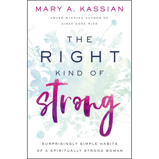 The Right Kind Of Strong: Surprisingly / Habits / Spiritual Strong Women (Paperback)
