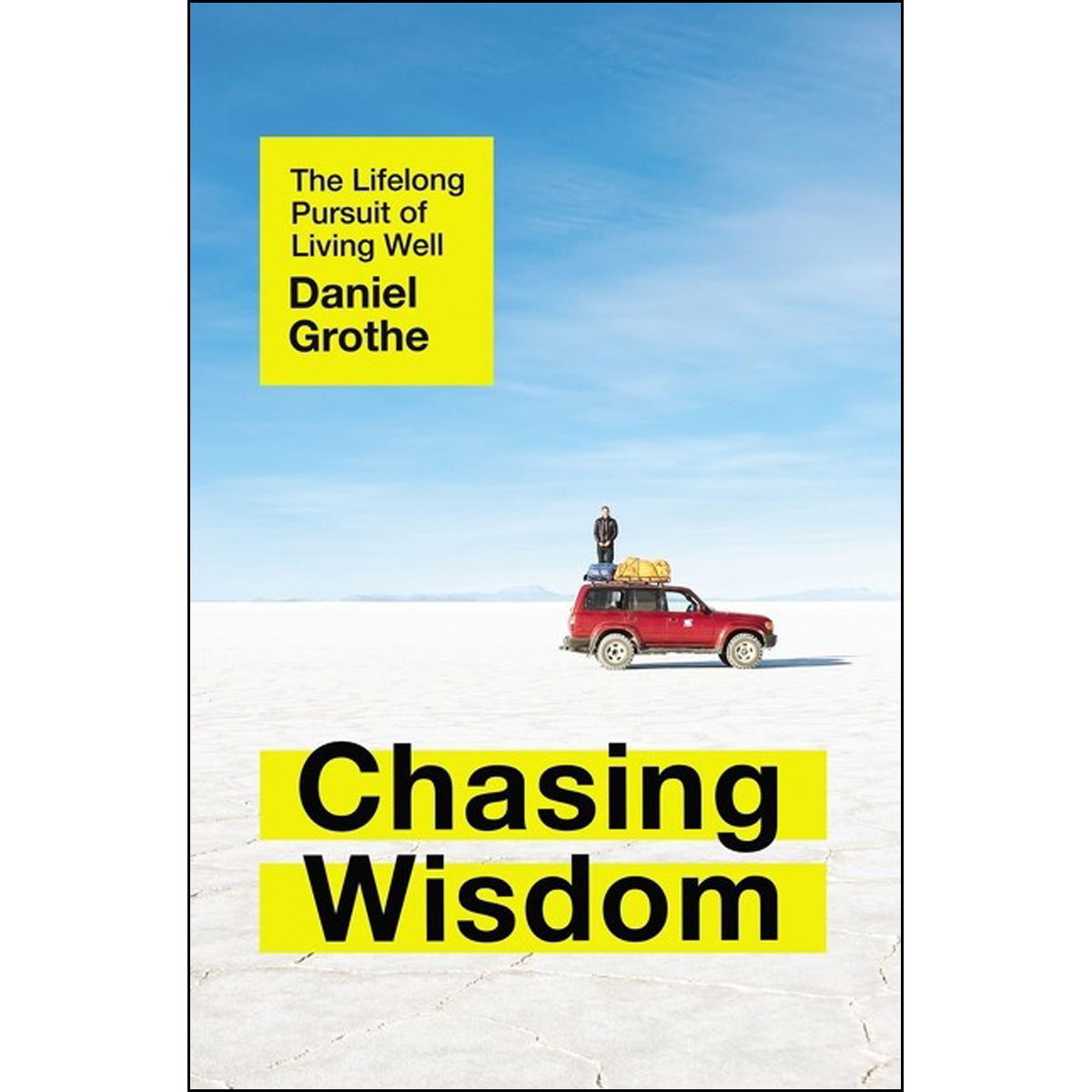 Chasing Wisdom: The Lifelong Pursuit Of Living Well (Paperback)
