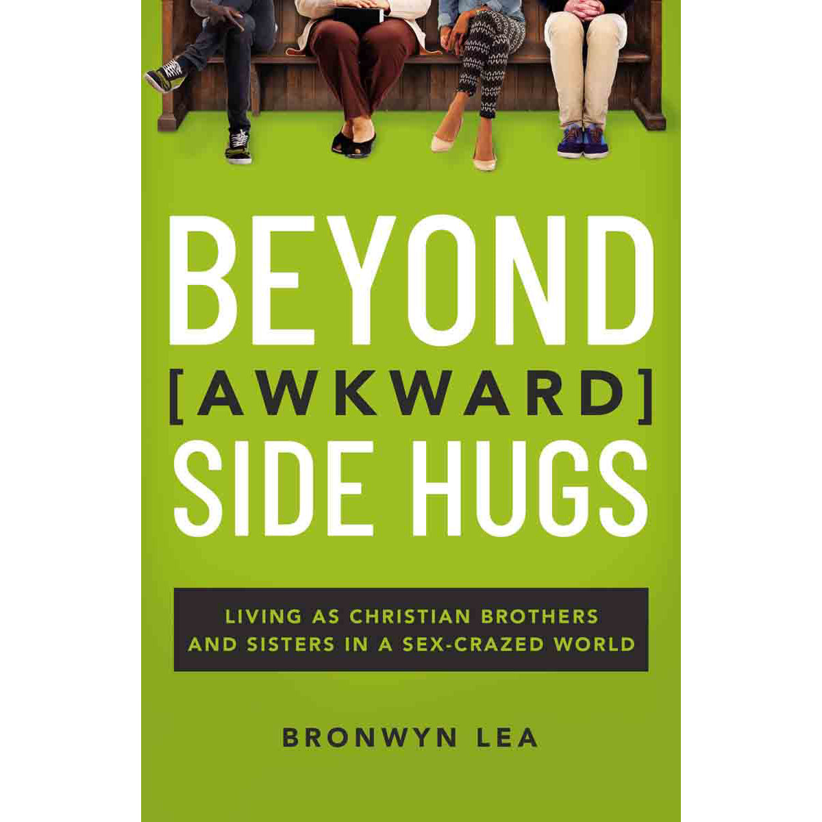 Beyond Awkward Side Hugs (Paperback)