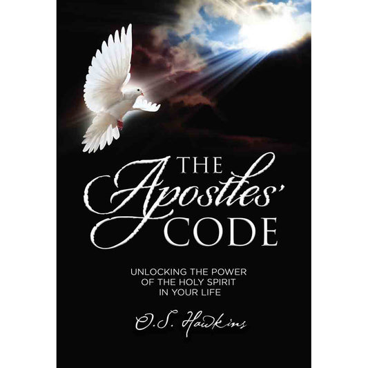 The Apostles' Code: Unlocking The Power Of God's Spirit In Your Life (Paperback)