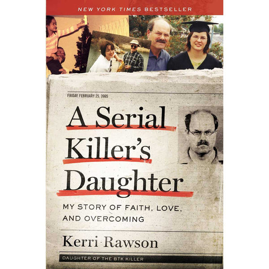 A Serial Killer's Daughter: My Story Of Faith, Love And Overcoming (Paperback)