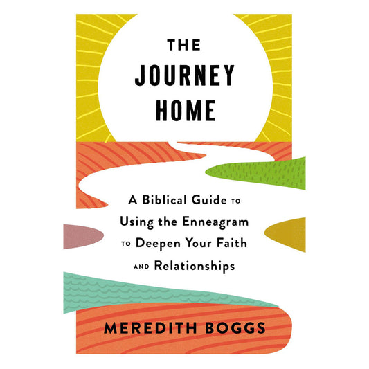 The Journey Home: A Biblical Guide To Using The Enneagram (Paperback)
