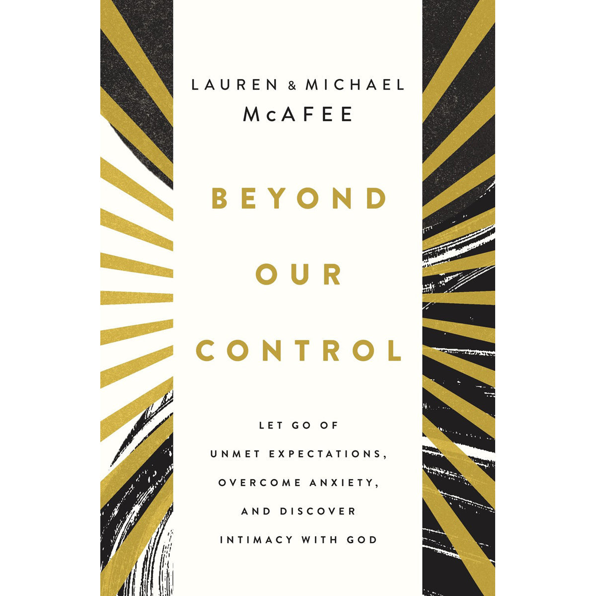 Beyond Our Control: Let Go Of Unmet Expectations, Overcome Anxiety (Hardcover)