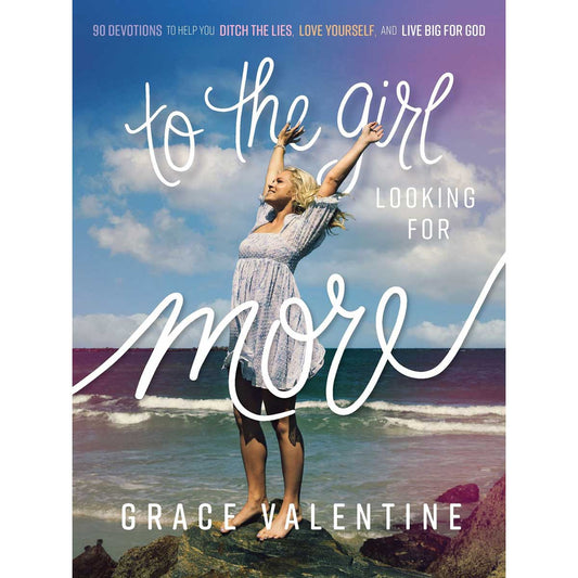 To The Girl Looking For More: 90 Devotions (Hardcover)