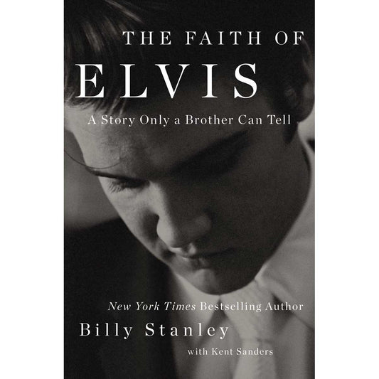 The Faith Of Elvis: A Story Only A Brother Can Tell (HC)