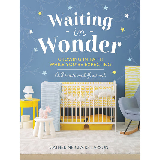 Waiting In Wonder: Growing In Faith While You're Expecting (Hardcover)
