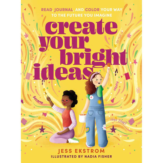 Create Your Bright Ideas: Read, Journal & Color / Future You Imagine (PB)