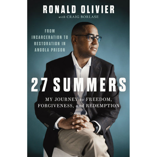 27 Summers: My Journey To Freedom, Forgiveness, And Redemption (Hardcover)