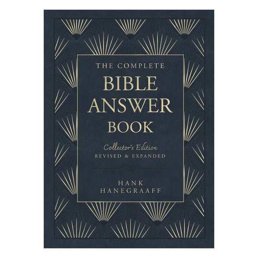 The Complete Bible Answer Book: Collector's Edition Revised & Expanded Answer Book Series HC