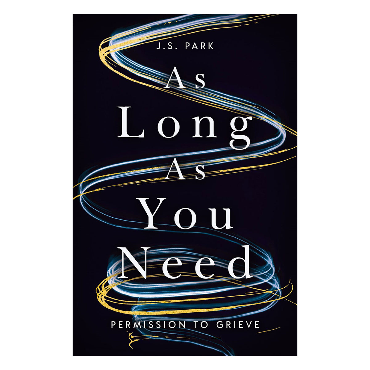 As Long as You Need: Permission to Grieve (Paperback)