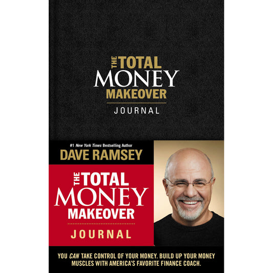 The Total Money Makeover Journal: A Guide For Financial Fitness (Hardcover)