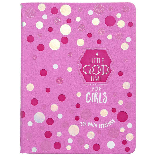 A Little God Time For Girls: 365 Daily Devotional (Imitation Leather)