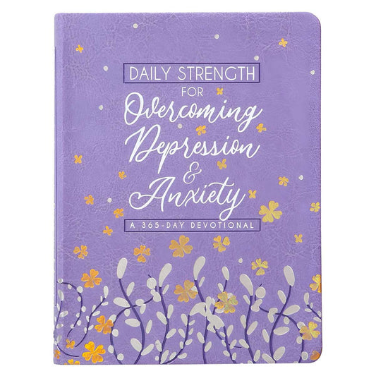 Daily Strength for Overcoming Depression & Anxiety: A 365-Day Devotional IM