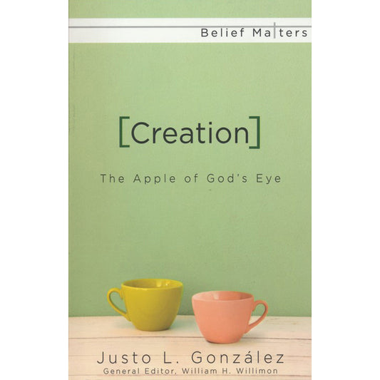 Creation: The Apple Of Gods Eye (Belief Matters)(Paperback)