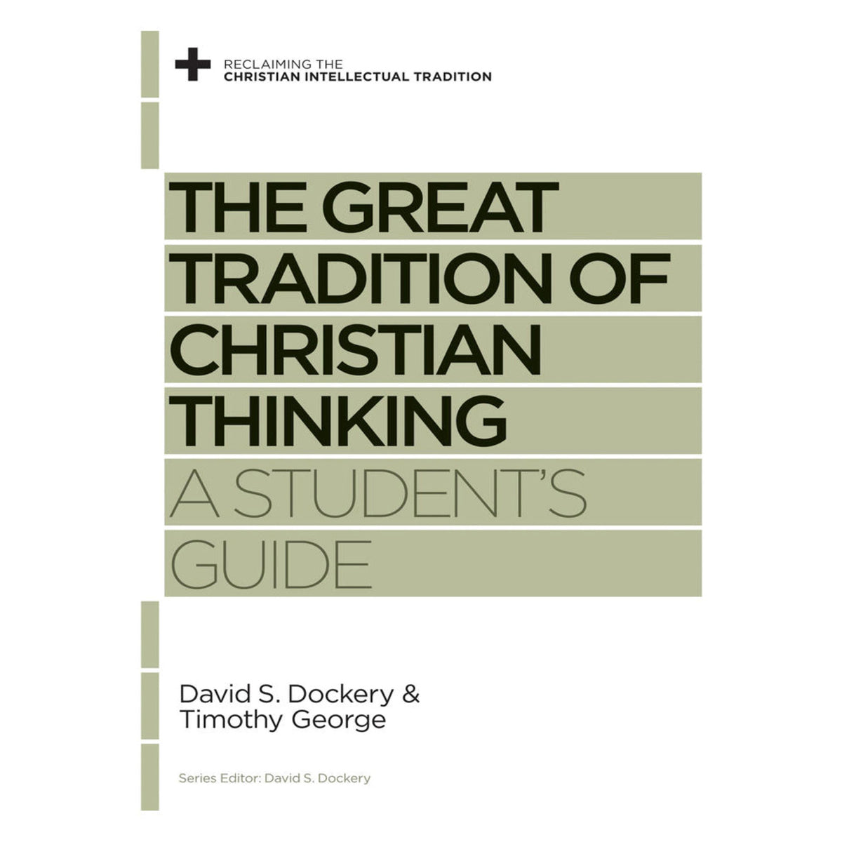 The Great Tradition of Christian Thinking: A Student's Guide (Paperback)